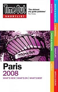 Time Out Shortlist 2008 Paris (Paperback, Map)