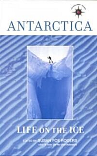 Antarctica: Life on the Ice (Paperback)