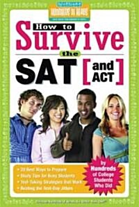 How to Survive the SAT (and ACT) (Paperback)