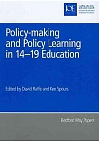 Policy-Making and Policy Learning in 14-19 Education (Paperback)