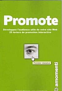 Promote - Dveloppez LAudience Utile de Votre Site Web (Paperback)