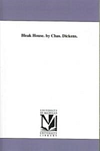 Bleak House. by Chas. Dickens. (Paperback)