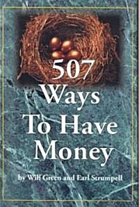 507 Ways to Have Money (Hardcover)