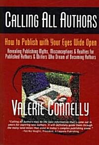 Calling All Authors - How to Publish with Your Eyes Wide Open (Paperback)