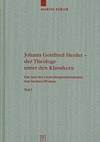 Johann Gottfried Herder - Der Theologe Unter Den Klassikern (Hardcover)