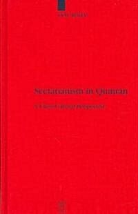 Sectarianism in Qumran: A Cross-Cultural Perspective (Hardcover)