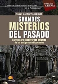 Grandes Misterios Del Pasado/Great Mysteries of the Past (Paperback)