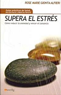 Supera El Estres/ Overcome the Stress (Paperback)