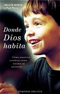 Donde Dios Habita/ Where God Lives (Paperback, Translation)