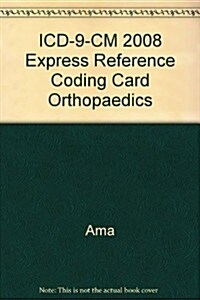 ICD-9-CM 2008 Express Reference Coding Card Orthopaedics (Cards, 1st, LAM)