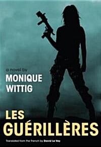 Les Guerilleres (Paperback)