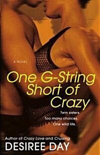 One G-string Short of Crazy (Paperback)