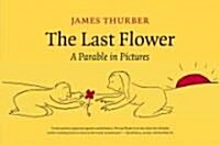 The Last Flower: A Parable in Pictures (Hardcover)