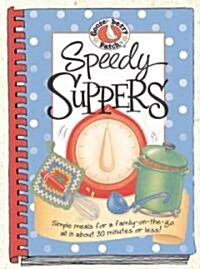 Speedy Suppers: Simple Meals for a Family-On-The-Go, All in about 30 Minutes or Less! (Hardcover)