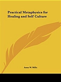 Practical Metaphysics for Healing and Self Culture (Paperback)