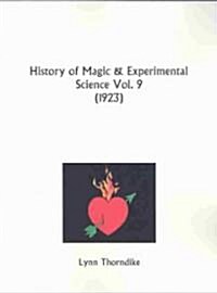 History of Magic and Experimental Science Part 9 (Paperback)