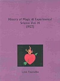 History of Magic and Experimental Science Part 14 (Paperback)