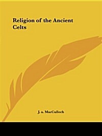 Religion of the Ancient Celts (Paperback)