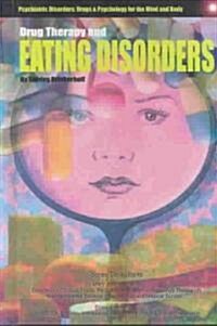 Drug Therapy and Eating Disorders (Library Binding)