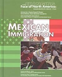 Mexican Immigration (Library Binding)