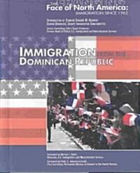 Immigration from the Dominican Republic (Library Binding)