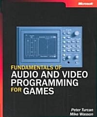 Fundamentals of Audio and Video Programming for Games (Paperback, CD-ROM)