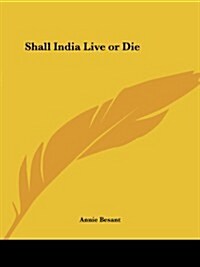 Shall India Live or Die (Paperback)