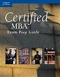 Certified MBA Exam Prep Guide (Paperback)