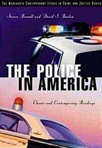 The Police in America: Classic and Contemporary Readings (Paperback)