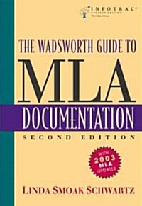 The Wadsworth Guide to MLA Documentation With Infotrac (Paperback, 2nd, Spiral)