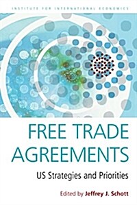 [중고] Free Trade Agreements: US Strategies and Priorities (Paperback)