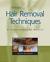 Miladys Hair Removal Techniques: A Comprehensive Manual (Paperback)