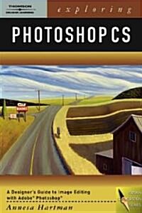 Exploring Photoshop CS (Paperback, CD-ROM)