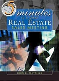 5 Minutes to a Great Real Estate Sales Meeting: A Desk Reference for Managing Brokers [With CDROM] (Paperback)