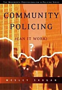[중고] Community Policing: Can It Work? (Paperback)