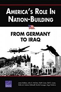 Americas Role in Nation-Building: From Germany to Iraq (Paperback, 266)