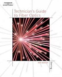 Technicians Guide to Fiber Optics, 4e (Hardcover, 4)