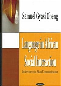 Language in African Social Interaction (Paperback, UK)