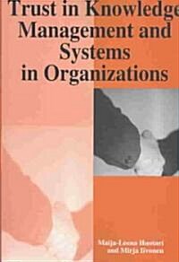 Trust in Knowledge Management and Systems in Organizations (Paperback)