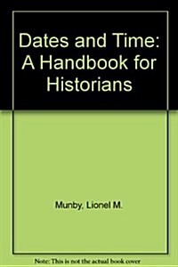 Dates and Time : A Handbook for Historians (Paperback)