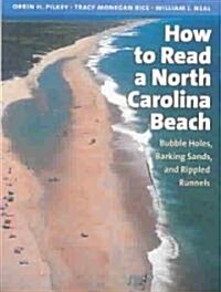 How to Read a North Carolina Beach: Bubble Holes, Barking Sands, and Rippled Runnels (Paperback)