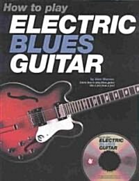How to Play Electric Blues Guitar [With CD] (Paperback)