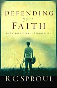 Defending Your Faith (Hardcover)
