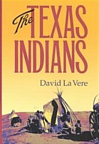 The Texas Indians (Hardcover)