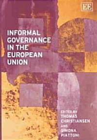 Informal Governance in the European Union (Hardcover)