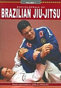 Encyclopedia of Brazilian Jiu-Jitsu (Paperback)