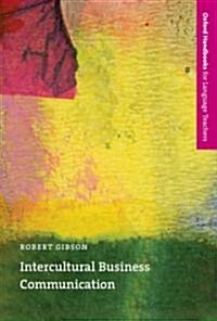 [중고] Intercultural Business Communication : An Introduction to the Theory and Practice of Intercultural Business Communication for Teachers, Language  (Paperback)