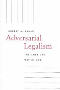 Adversarial Legalism: The American Way of Law (Revised) (Paperback, Revised)
