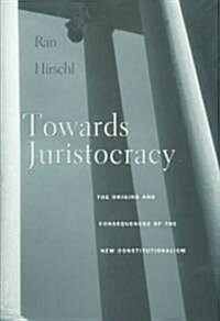 Towards Juristocracy (Hardcover)