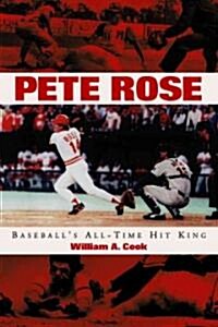 Pete Rose: Baseballs All-Time Hit King (Paperback)